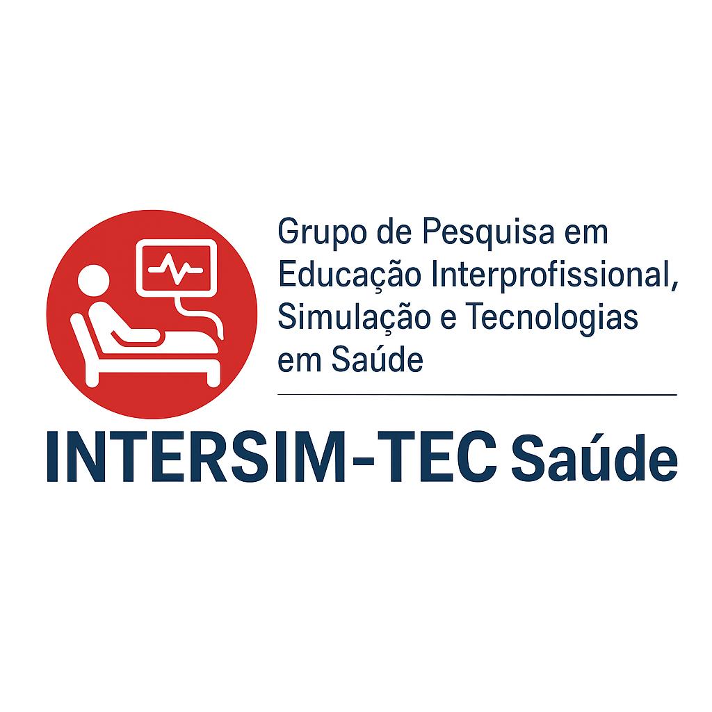 Grupo de Pesquisa em Educação Interprofissional, Simulação e Tecnologias em Saúde (INTERSIM-TEC Saúde)